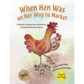 When Hen Was on Her Way to Market: A Folktale-Inspired Story of Manners and Nursery Rhyme
