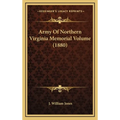Army Of Northern Virginia Memorial Volume (1880)