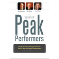 Secrets of Peak Performers II: Wealth Creating Strategies from the World's Most Successful Entrepreneurs