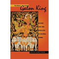 The Return of the Galon King: History, Law, and Rebellion in Colonial Burma Volume 124