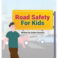Road Safety for Kids