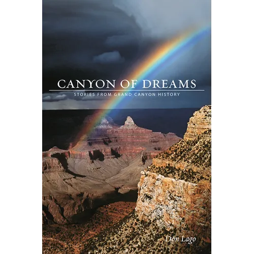 Canyon of Dreams: Stories from Grand Canyon History
