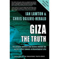 Giza: The Truth: the people, politics and history behind the world's most famous archaeological site
