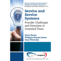 Service and Service Systems: Provider Challenges and Directions in Unsettled Times