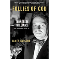 Follies of God: Follies of God: Tennessee Williams and the Women of the Fog