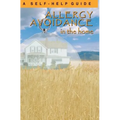 Allergy Avoidance in the Home: A Self Help Guide to Reducing Allergens in the Home