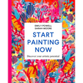 Start Painting Now: Discover Your Artistic Potential