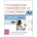 The Completely Revised Handbook of Coaching: A Developmental Approach