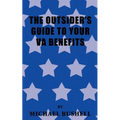 The Outsider's Guide to Your Va Benefits