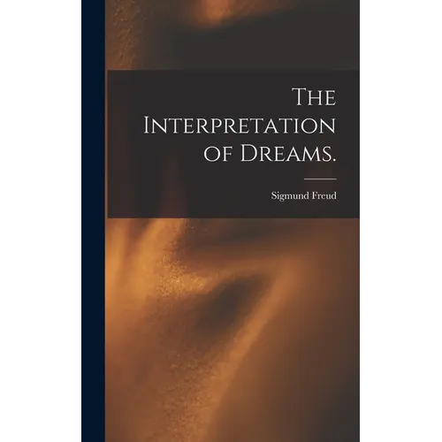 The Interpretation of Dreams.