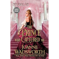 The Prince Who Captured Me: A Clean & Sweet Historical Regency Romance (Large Print)