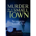 Strangers Among Us: Murder in a Small Town