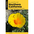 Plants of Northern California: A Field Guide to Plants West of the Sierra Nevada