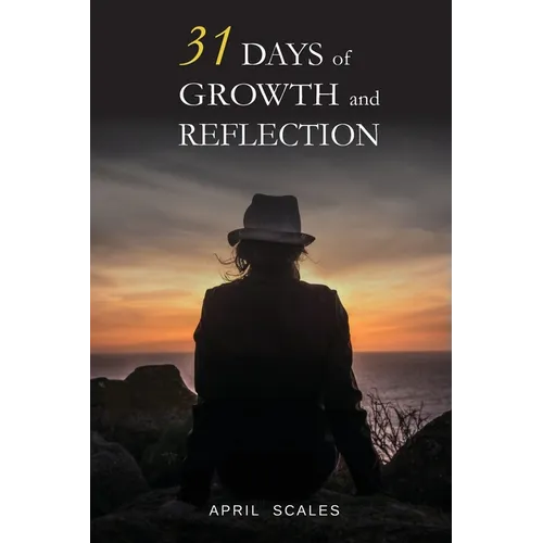 31 Days of Growth and Reflection