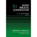 1, 2, and 3 John, Volume 51: Revised Edition 51