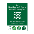 Kanji Learner's Course Graded Reading Sets, Vol. 5: Kanji 701-1000