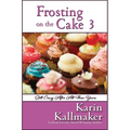 Frosting on the Cake 3: Still Crazy After All These Years