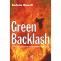 Green Backlash: Global Subversion of the Environment Movement