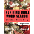 Inspiring Bible Word Search Christmas Puzzle Book: Old & New Testament (Large Print)