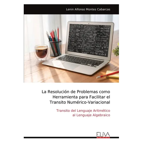 La Resolución de Problemas como Herramienta para Facilitar el Transito Numérico-Variacional