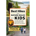 Best Hikes and Nature Walks with Kids in and Around Southwestern British Columbia