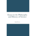 Essays in the Philosophy and History of Science