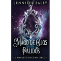 El Mago de Ojos Pálidos