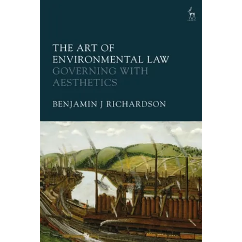 The Art of Environmental Law: Governing with Aesthetics