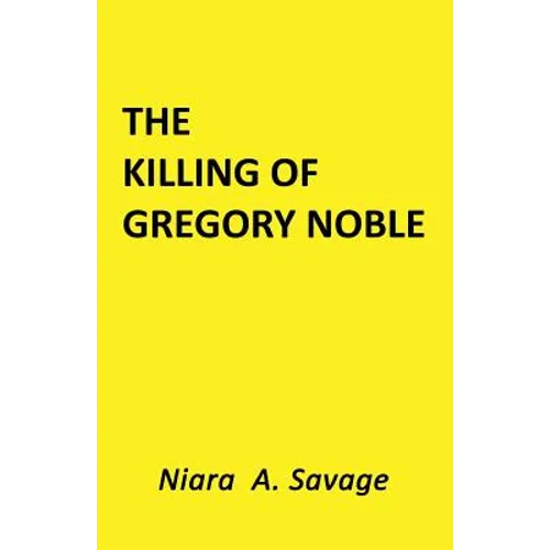The Killing of Gregory Noble