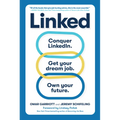 Linked: Conquer Linkedin. Get Your Dream Job. Own Your Future.