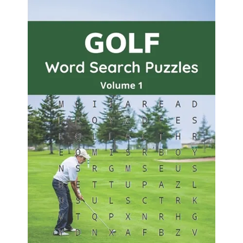 Golf Word Search Puzzles (Volume 1): Trivia Puzzle Book with Solutions for Adult and Senior Golfers