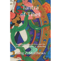 Tantra of Tibet: Karmamudrā, Sacred Eros, and the Cross-Cultural Science of Awakening