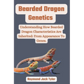 Bearded Dragon Genetics: Understanding How Bearded Dragon Characteristics Are Inherited: From Appearance To Genes.