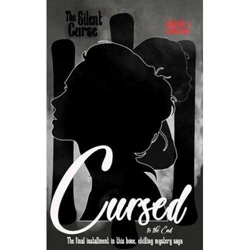 The Silent Curse III: Cursed to the End...