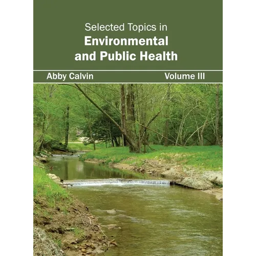 Selected Topics in Environmental and Public Health: Volume III - Hardcover