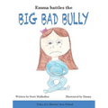 Emma Battles The Big Bad Bully