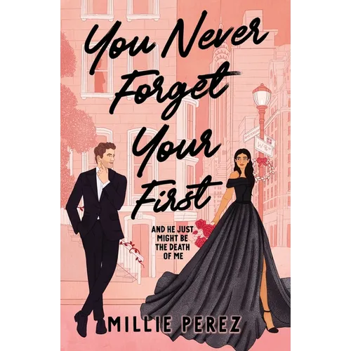 You Never Forget Your First: And He Just Might Be The Death Of Me