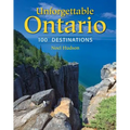 Unforgettable Ontario: 100 Destinations