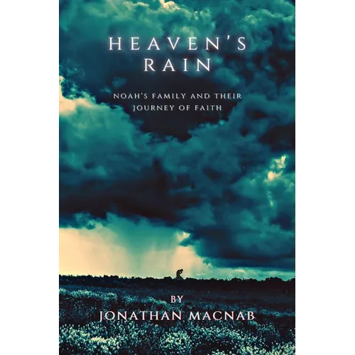 Heaven's Rain: Noah's Family and Their Journey of Faith
