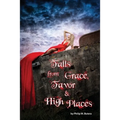 Falls from Grace, Favor and High Places