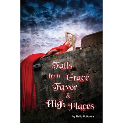 Falls from Grace, Favor and High Places