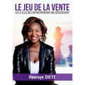 Le Jeu de la Vente: Les 6 clés des Entrepreneurs qui réussissent