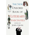 The New Oxford Book of Literary Anecdotes