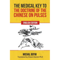 The Medical Key to the Doctrine of the Chinese on Pulses