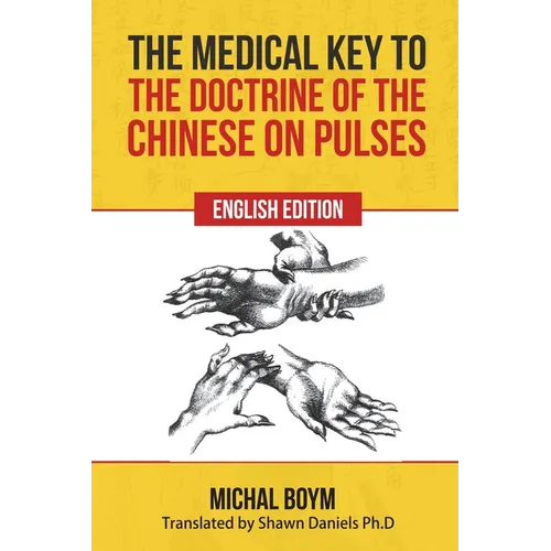 The Medical Key to the Doctrine of the Chinese on Pulses