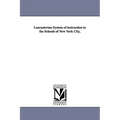 Lancasterian System of Instruction in the Schools of New York City,