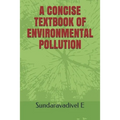 A Concise Textbook of Environmental Pollution