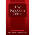 Thy Kingdom Come