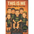 This is Me: Jase's Mighty Journey