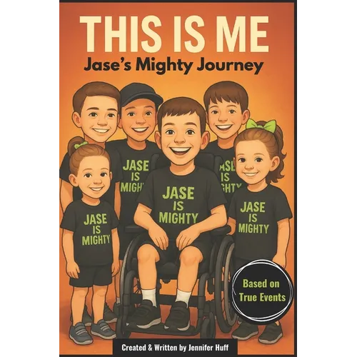This is Me: Jase's Mighty Journey